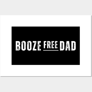 Booze Free Dad Posters and Art